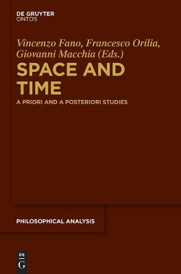 Space and Time: A Priori and A Posteriori Studies by Vincenzo Fano 9783110554748