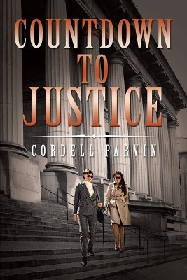 Countdown To Justice by Cordell Parvin 9781737223405
