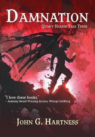 Damnation: Quest for Glory Book 1: Quincy Harker Year Three by John G Hartness 9781946926340