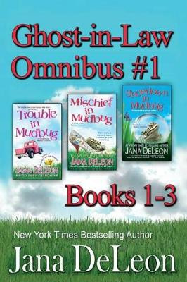 Ghost-In-Law Omnibus #1 by Jana DeLeon 9781940270159