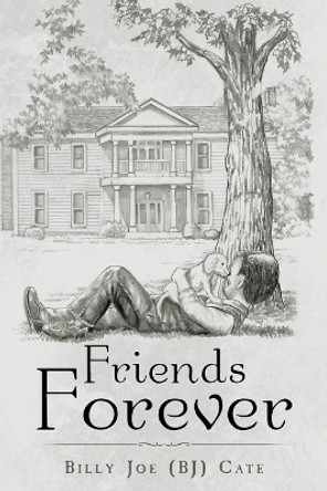 Friends Forever by Billy Joe Cate 9781640031715