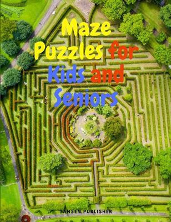 Maze Puzzles for Kids and Seniors by Tansen Publisher 9781803964904