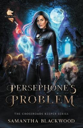 Persephone's Problem by Samantha Blackwood 9781955624039