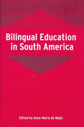 Bilingual Education in South America by Anne-Marie De Mejia 9781853598197