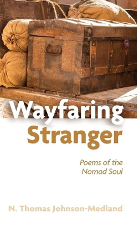 Wayfaring Stranger by N Thomas Johnson-Medland 9781666772043