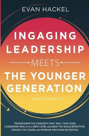 Ingaging Leadership by Evan Hackel 9798986985572