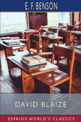 David Blaize (Esprios Classics) by E F Benson 9798211237162