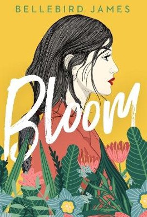 Bloom by Bellebird James 9781991176325