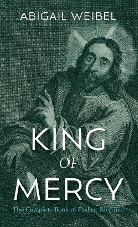 King of Mercy by Abigail Weibel 9781666765014