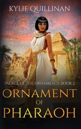 Ornament of Pharaoh (Hardback Version) by Kylie Quillinan 9781922852243