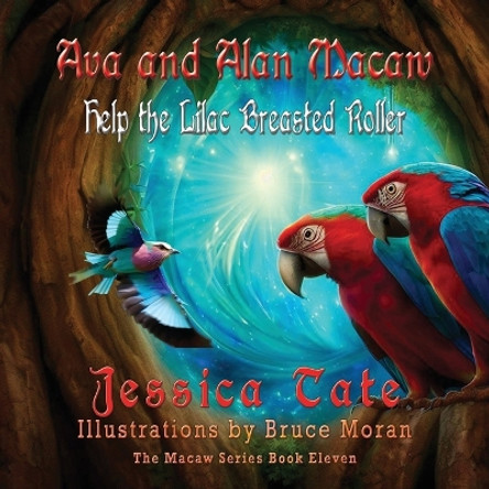 Ava and Alan Macaw Help a Lilac Breasted Roller by Jessica Tate 9781648836282