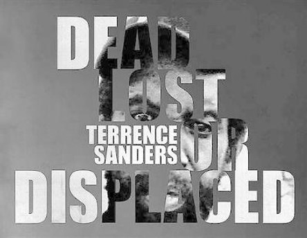 Terrence Sanders Dead Lost or Displaced by Terrence Sanders