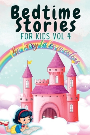 Bedtime Stories for Kids Vol 4: The Fairy Tales in Colors by Chris Winder 9781804342589