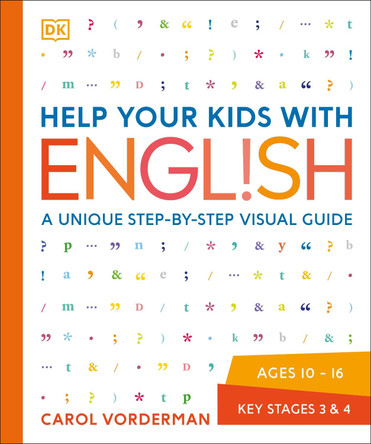 Help Your Kids with English: A Unique Step-by-Step Visual Guide by Carol Vorderman