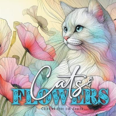 Cats and Flowers Coloring Book for Adults: Zentangle Cats Coloring Book for Adults Line Art Cats Coloring Book zentangle flowers coloring book abstract by Monsoon Publishing 9783758469787
