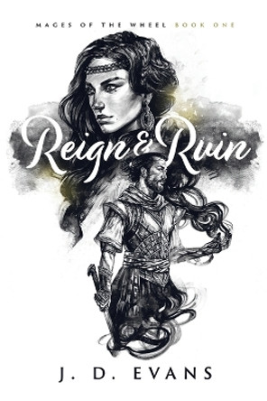 Reign & Ruin by J D Evans 9781951607012