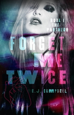Forget Me Twice by E J Campbell 9780645622942