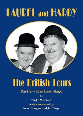 LAUREL and HARDY - The British Tours (part 2) by A.J MARRIOT 9780952130895