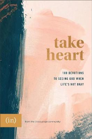 Take Heart – 100 Devotions to Seeing God When Life`s Not Okay by Grace Cho