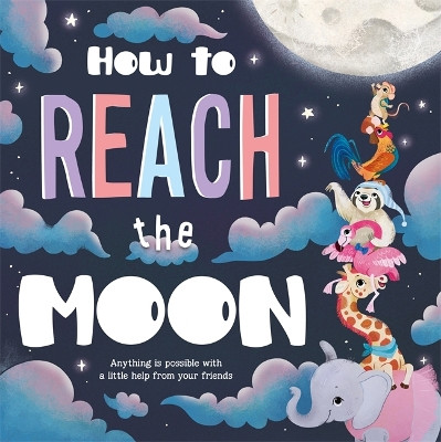 How to Reach the Moon by Igloo Books 9781800225749