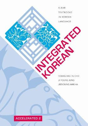 Integrated Korean: Accelerated 2 by Young-mee Yu Cho