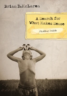 Finding Faith---A Search for What Makes Sense by Brian D. McLaren 9780310272663