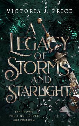 A Legacy of Storms and Starlight by Victoria J. Price 9781916354036