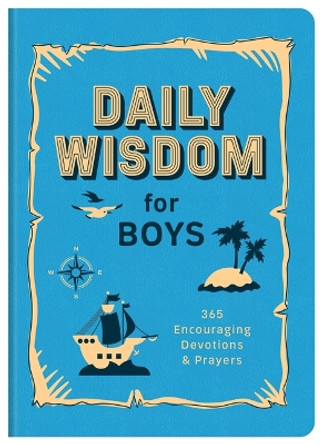 Daily Wisdom for Boys: 365 Encouraging Devotions and Prayers by Compiled by Barbour Staff 9781636099057