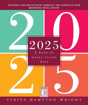 2025: A Book of Grace-Filled Days by Vinita Hampton Wright 9780829456301