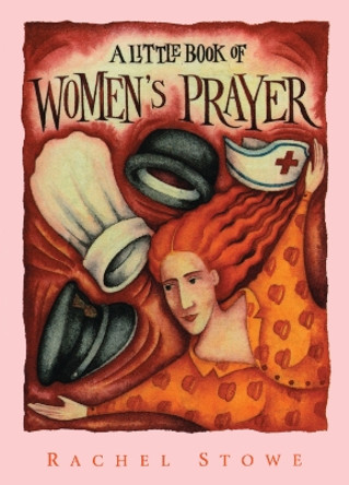 A Little Book of Women's Prayer by Rachel Stowe 9780551030152