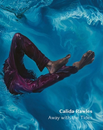 Calida Rawles: Away with the Tides by Calida Rawles 9781636811406