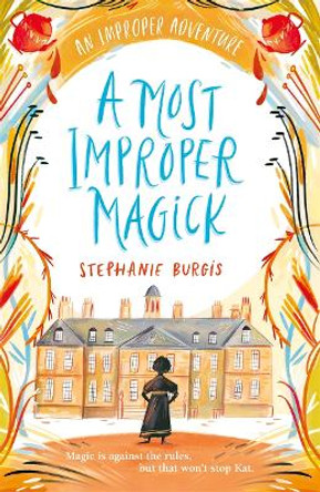 A Most Improper Magick: An Improper Adventure 1 by Stephanie Burgis