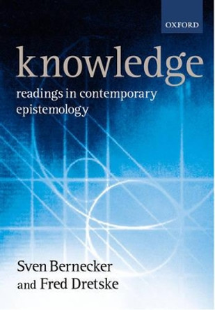 Knowledge: Readings in Contemporary Epistemology by Sven Bernecker 9780198752615