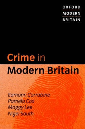 Crime in Modern Britain by Eamonn Carrabine 9780199246113