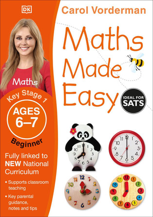 Maths Made Easy Ages 6-7 Key Stage 1 Beginner by Carol Vorderman