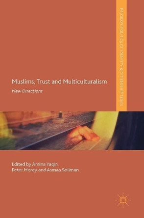 Muslims, Trust and Multiculturalism: New Directions by Amina Yaqin 9783319713083