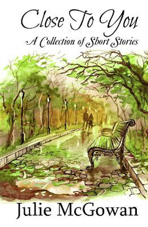 Close To You by Julie McGowan 9781909278721