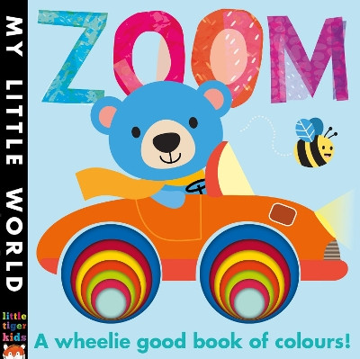 Zoom: A Wheelie Good Book of Colours by Jonathan Litton 9781848957589