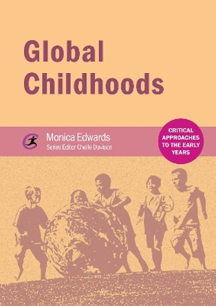 Global Childhoods by Monica Edwards 9781909682696