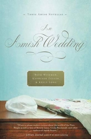 An Amish Wedding by Beth Wiseman 9781595549211