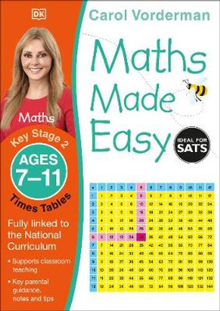 Maths Made Easy Times Tables Ages 7-11 Key Stage 2 by Carol Vorderman