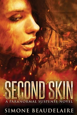 Second Skin: A Paranormal Suspense Novel by Simone Beaudelaire 9784824112583
