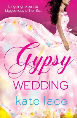 Gypsy Wedding by Kate Lace 9780099564539
