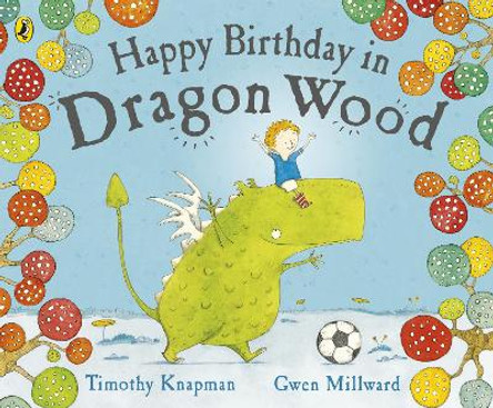 Happy Birthday in Dragon Wood by Gwen Millward 9780141502373