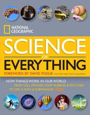 National Geographic Science of Everything: How Things Work in Our World by National Geographic 9781426211683
