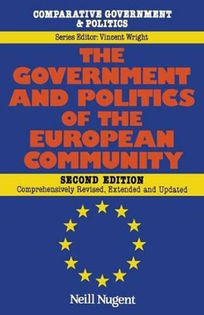 The Government and Politics of the European Community by Neill Nugent 9780333557990