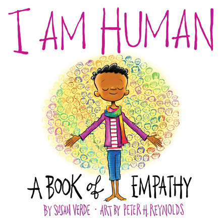 I Am Human: A Book of Empathy by Susan Verde