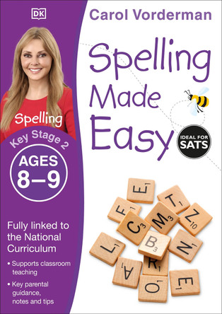 Spelling Made Easy Ages 8-9 Key Stage 2 by Carol Vorderman