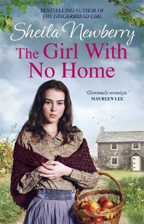 The Girl With No Home: A perfectly heart-warming saga from the bestselling author of THE WINTER BABY and THE NURSEMAID'S SECRET by Sheila Newberry 9781785764561