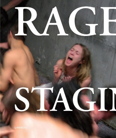 The Rage of Staging: Wim Vandekeybus by Mauro Pawlowski 9789401434713